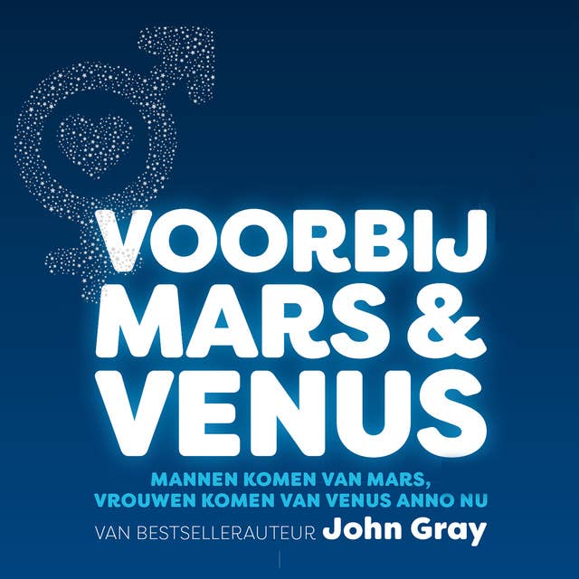 Cover for Voorbij Mars en Venus: Handvatten voor relaties in moderne, complexe tijden: Handvatten voor relaties in moderne, complexe tijden
