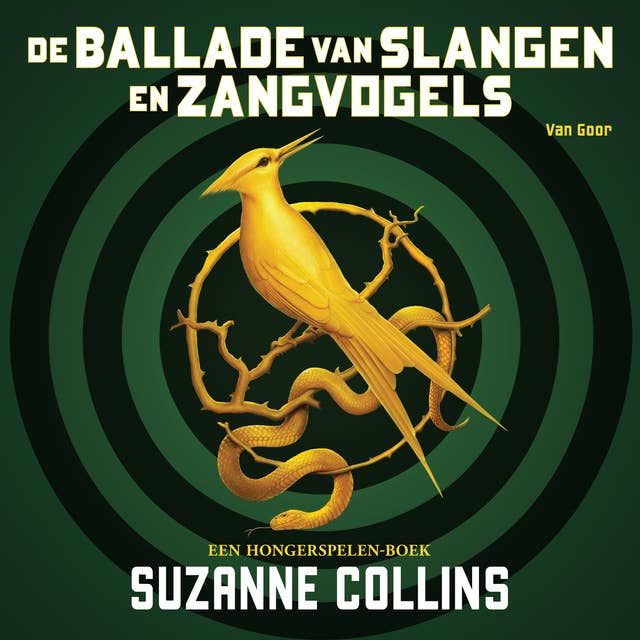 De ballade van slangen en zangvogels: Hunger Games prequel: Hunger Games prequel by Suzanne Collins
