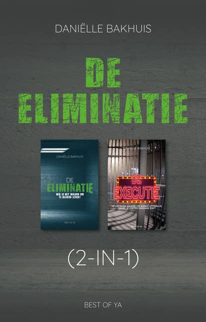 De eliminatie (2-in-1): De eliminatie en De executie