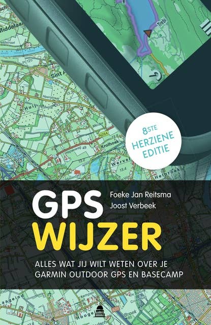 GPS Wijzer: Alles wat jij wilt weten over je Garmin outdoor gps en BaseCamp