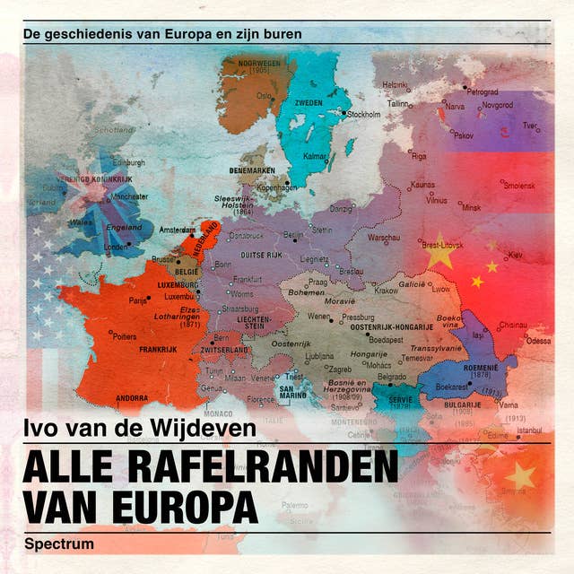 Alle rafelranden van Europa: De geschiedenis van Europa en zijn buren