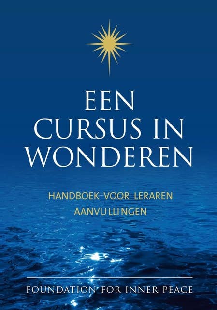 Een cursus in wonderen: handboek voor leraren en aanvullingen