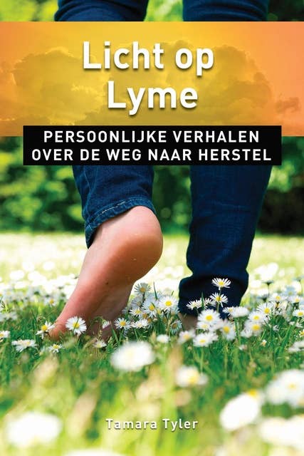 Licht op Lyme: persoonlijke verhalen over de weg naar herstel