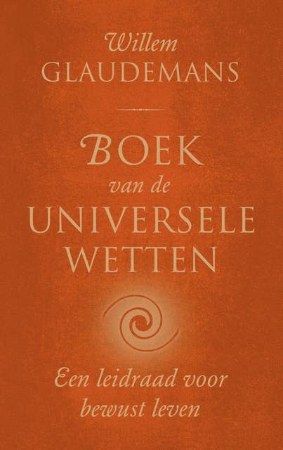Boek van de universele wetten: een leidraad voor bewust leven