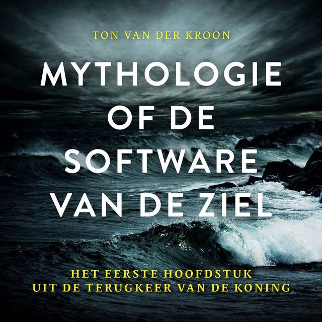 Mythologie of de software van de ziel: Het eerste hoofdstuk uit De terugkeer van de koning