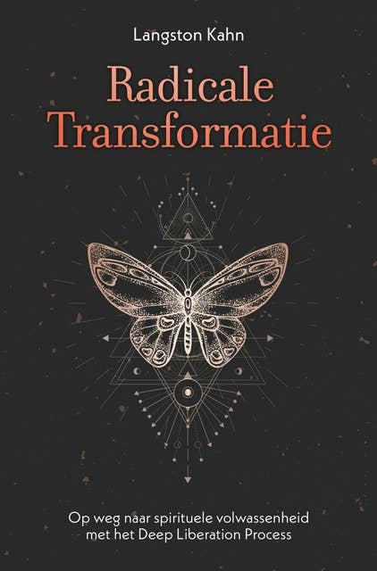 Radicale transformatie: Op weg naar spirituele volwassenheid met het Deep Liberation Process