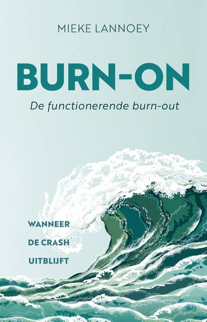 Burn-on: De functionerende burn-out