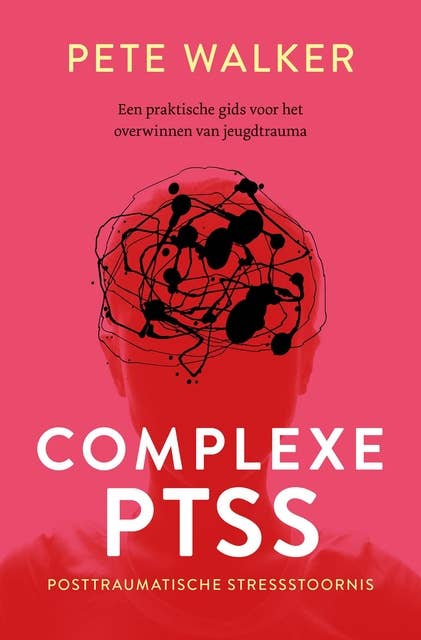 Complexe PTSS: Een praktische gids voor het overwinnen van jeugdtrauma