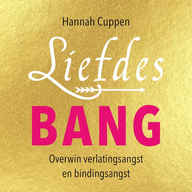 Liefdesbang: Overwin verlatingsangst en bindingsangst