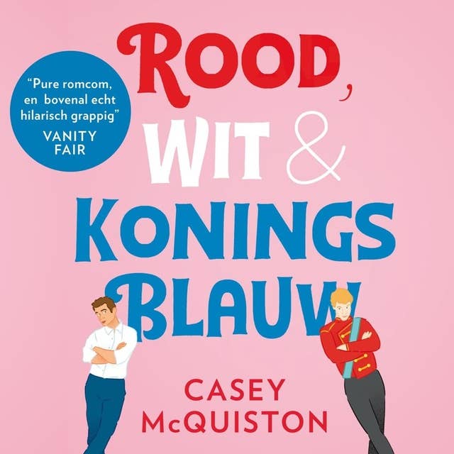 Rood, wit & koningsblauw by Casey McQuiston