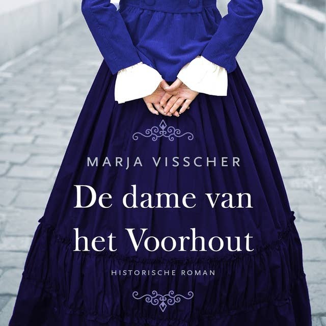 De dame van het Voorhout: Historische roman