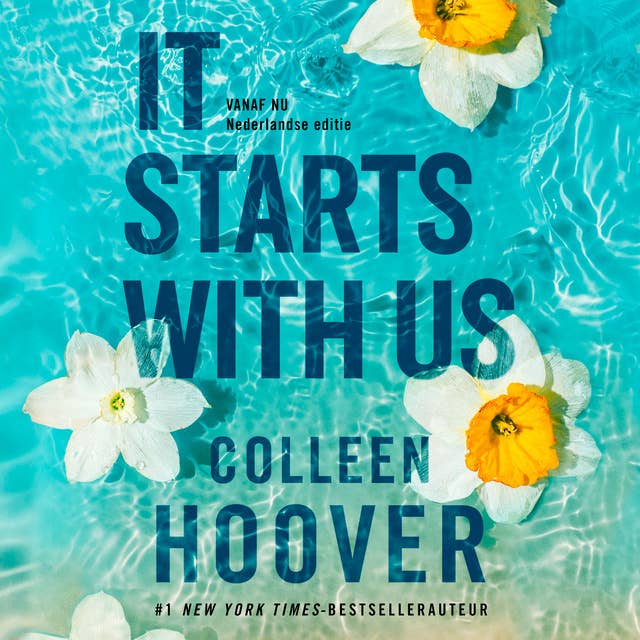 It starts with us: Vanaf nu is de Nederlandse uitgave van het vervolg op It Ends With Us by Colleen Hoover