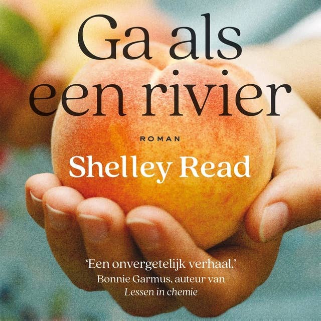 Ga als een rivier by Shelley Read