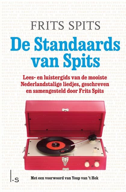 De Standaards van Spits: Lees- en luistergids van de mooiste Nederlandstalige liedjes