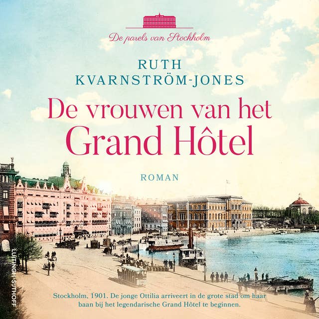 De vrouwen van het Grand Hôtel: Stockholm 1901. De jonge Ottilia arriveert in de grote stad om haar baan bij het legendarische Grand Hôtel te beginnen 