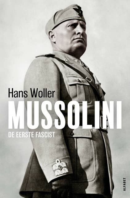 Mussolini: De eerste fascist