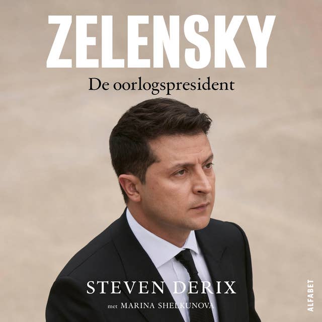 Zelensky: De oorlogspresident