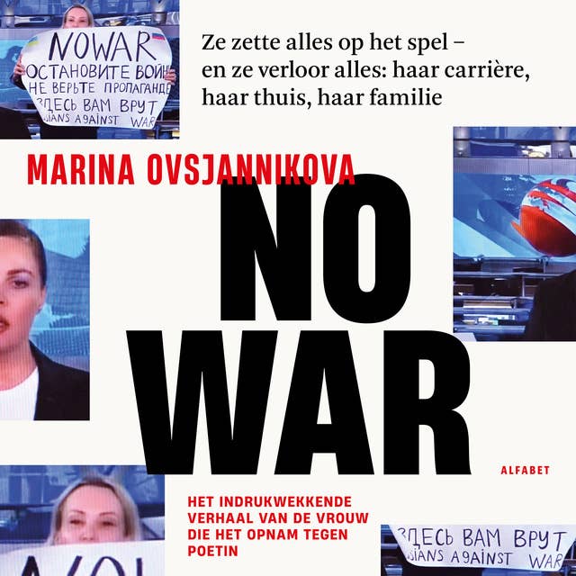 No War: Het indrukwekkende verhaal van de vrouw die het opnam tegen Poetin