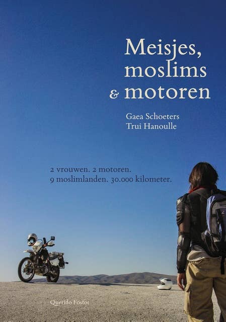 Meisjes, moslims & motoren: 2 vrouwen. 2 motoren. 9 moslimlanden. 30.000 kilometer.