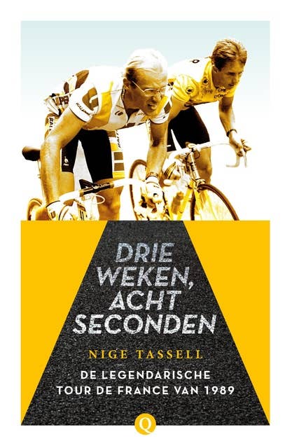 Drie weken, acht seconden: De legendarische Tour de France van 1989
