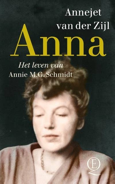 Anna: het leven van Annie M.G. Schmidt