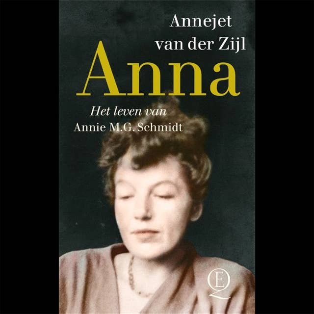 Anna: het leven van Annie M.G. Schmidt