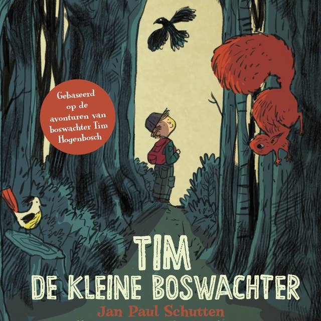 Tim de kleine boswachter by Jan Paul Schutten