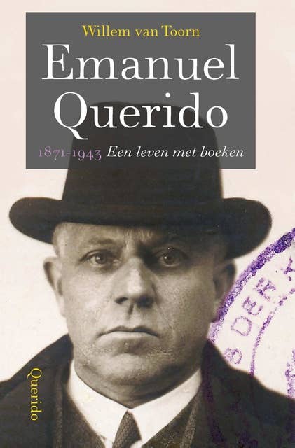 Emanuel Querido: 1871-1943 een leven met boeken