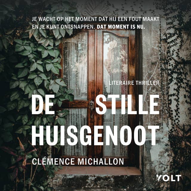 De stille huisgenoot: Je wacht op het moment dat hij een fout maakt en je kunt ontsnappen. Dat moment is nu.