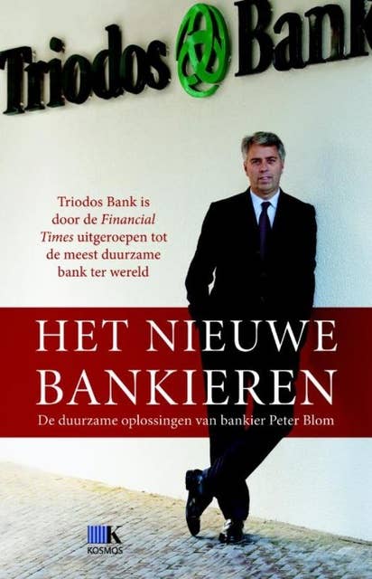 Het nieuwe bankieren: de duurzame oplossingen van bankier Peter Blom