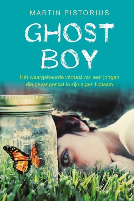 Ghost Boy: het waargebeurde verhaal van een jongen die gevangen zat in zijn eigen lichaam