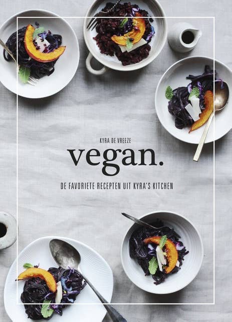vegan.: de favoriete recepten uit Kyra's Kitchen