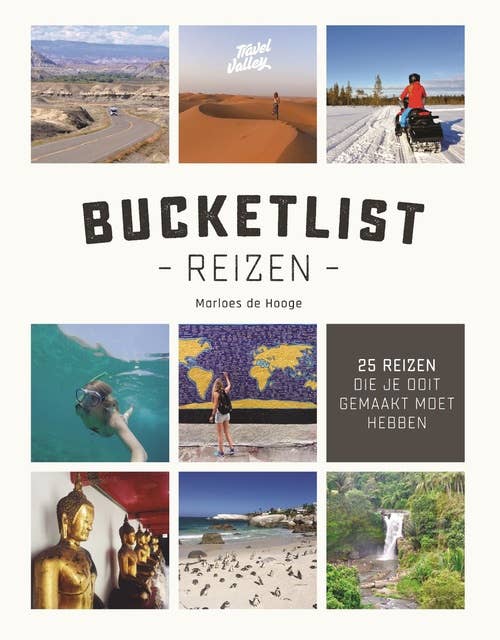 Bucketlist reizen: 25 reizen die je ooit gemaakt moet hebben