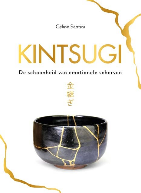 Kintsugi: De schoonheid van emotionele scherven