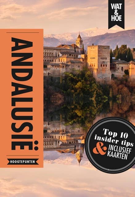 Andalusië: Hoogtepunten