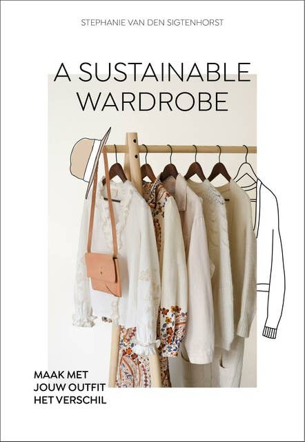 A sustainable wardrobe: Maak met jouw outfit het verschil