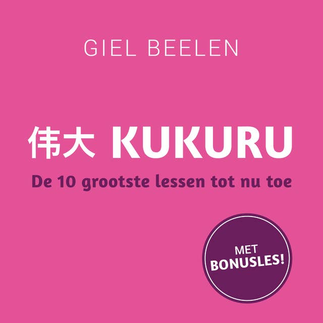 Cover for Kukuru: De 10 grootste levenslessen tot nu toe