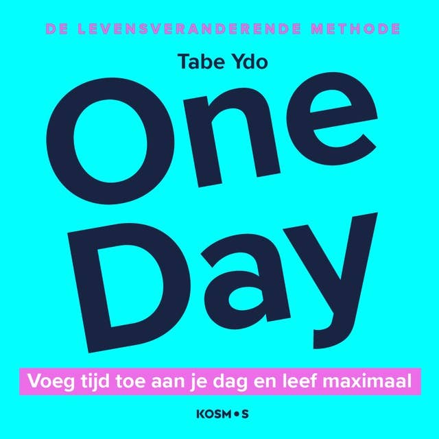 Cover for One Day Methode: Voeg tijd toe aan je dag en leef maximaal