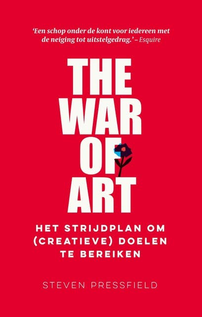 The War of Art - Nederlandse editie: Het strijdplan om (creatieve) doelen te bereiken