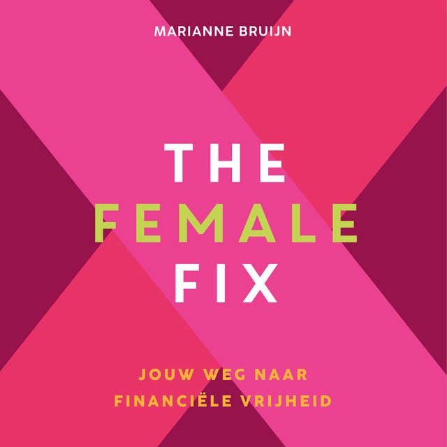 The Female Fix: Jouw weg naar financiële vrijheid