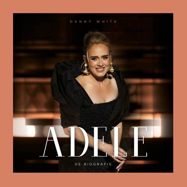 Adele: De biografie