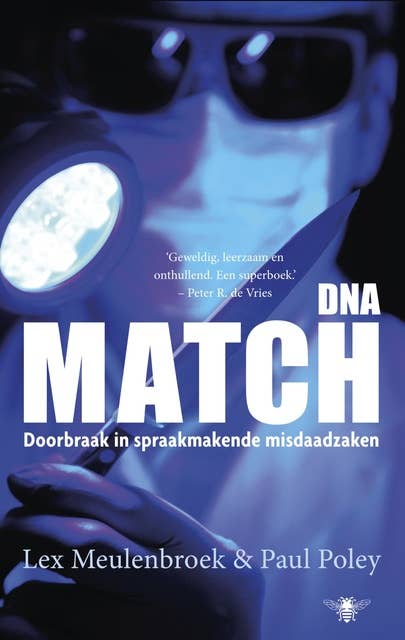 DNA-match: doorbraak in spraakmakende misdaadzaken