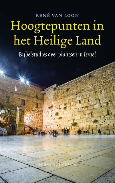 Hoogtepunten in het Heilige Land: bijbelstudies over plaatsen in Israël