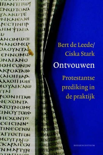 Ontvouwen: Protestantse prediking in de praktijk
