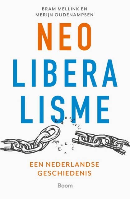 Neoliberalisme: Een Nederlandse geschiedenis