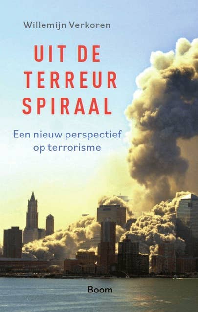 Uit de terreurspiraal: Een nieuw perspectief op terrorisme