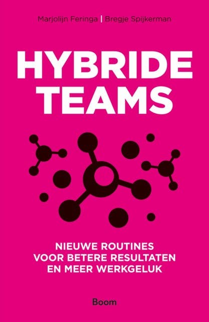 Hybride teams: Nieuwe routines voor betere resultaten en meer werkgeluk