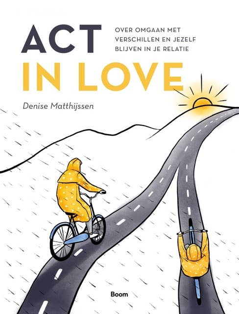 ACT in love: Over omgaan met verschillen en jezelf blijven in een relatie