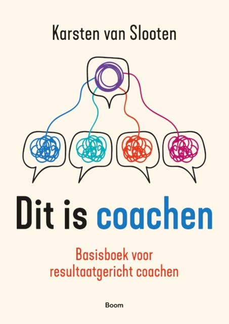 Dit is coachen: Basisboek voor resultaatgericht coachen