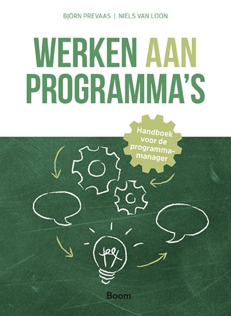 Werken aan programma’s: Handboek voor de programmamanager 